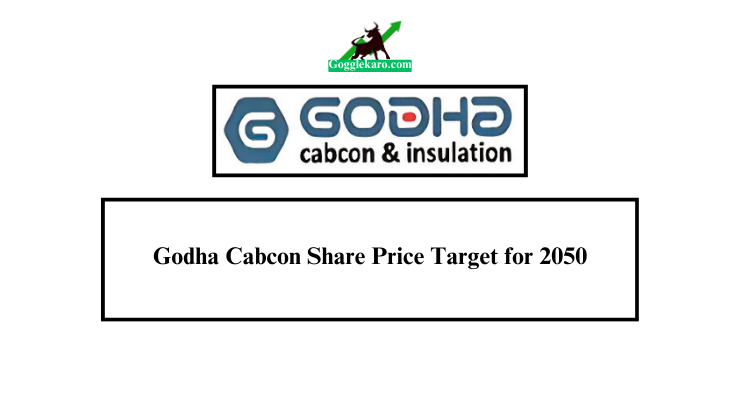 Godha Cabcon Share Price Target for 2050